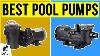 10 Best Pool Pumps 2020