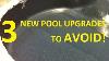 3 New Swimming Pool Upgrades You Should Avoid