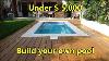 Build Your Own Swimming Pool Under 5 000 Costs And Materials