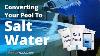 Converting Your Pool To Salt Water