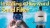 New Hayward Sand Filter Install Step By Step